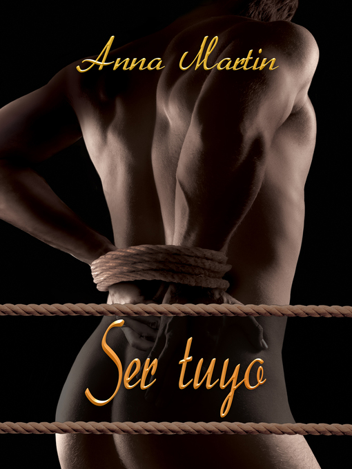 Title details for Ser tuyo by Anna Martin - Available